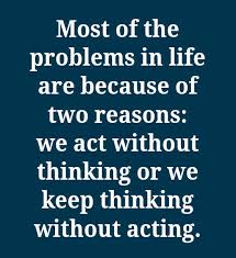 Think before acting